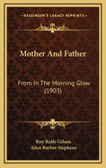 Mother and Father: From in the Morning Glow (1903)
