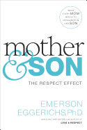 Mother and Son: The Respect Effect