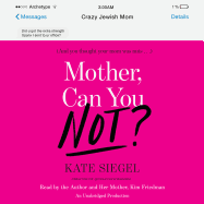 Mother, Can You Not?
