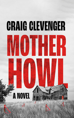 Mother Howl - Clevenger, Craig