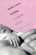 Mother-Infant Bonding: A Scientific Fiction