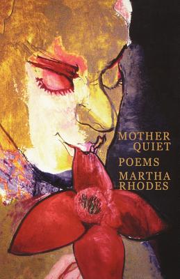 Mother Quiet - Rhodes, Martha