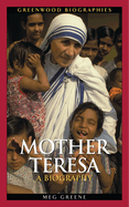 Mother Teresa: A Biography