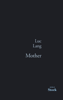 Mother - Lang, Luc