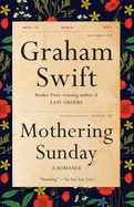 Mothering Sunday: A Romance