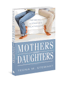Mothers and Daughters: Mending a Strained Relationship