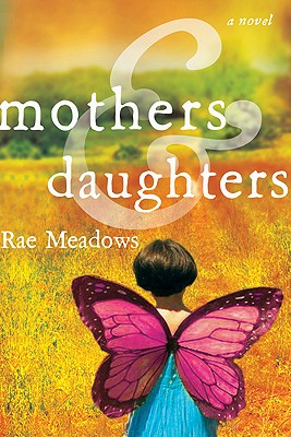 Mothers and Daughters - Meadows, Rae
