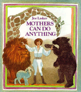 Mothers Can Do Anything