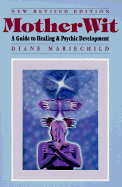 Motherwit: A Guide to Healing and Psychic Development