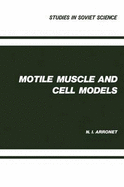Motile Muscle and Cell Models