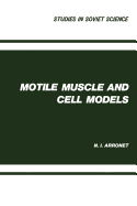 Motile Muscle and Cell Models - Arronet, N. I.