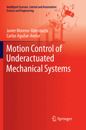 Motion Control of Underactuated Mechanical Systems