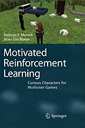 Motivated Reinforcement Learning: Curious Characters for Multiuser Games