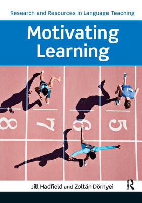 Motivating Learning - Hadfield, Jill, and D�rnyei, Zolt�n