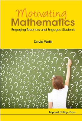Motivating Mathematics - Students Engaging Teachers and Engaged