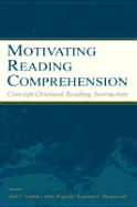 Motivating Reading Comprehension: Concept-Oriented Reading Instruction