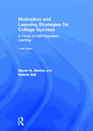 Motivation and Learning Strategies for College Success: A Focus on Self-Regulated Learning