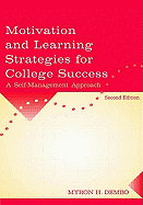 Motivation and Learning Strategies for College Success: A Self-Management Approach