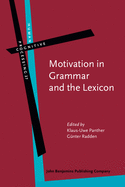 Motivation in Grammar and the Lexicon