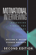 Motivational Interviewing, Second Edition: Preparing People for Change