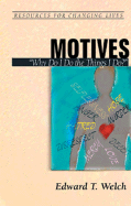 Motives: "Why Do I Do the Things I Do?"
