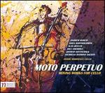 Moto Perpetuo: Moving Works for Cello