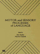 Motor and Sensory Processes of Language