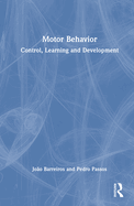 Motor Behavior: Control, Learning and Development