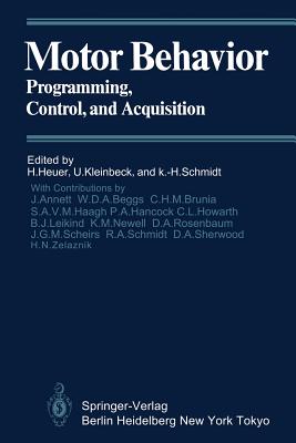 Motor Behavior: Programming, Control, and Acquisition - Annett, J, and Heuer, Herbert (Editor), and Beggs, W D a
