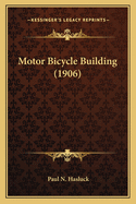 Motor Bicycle Building (1906)