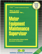 Motor Equipment Maintenance Supervisor: Passbooks Study Guide