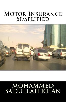 Motor Insurance Simplified - Khan, Mohammed Sadullah