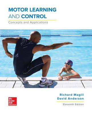 Motor Learning and Control: Concepts and Applications - Anderson, David, Dr., and Magill, Richard