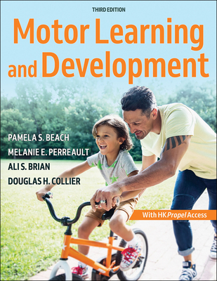 Motor Learning and Development - Beach, Pamela S, and Perreault, Melanie, and Brian, Ali