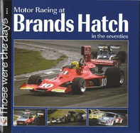 Motor Racing at Brands Hatch in the Seventies