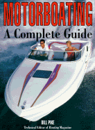 Motorboating: A Complete Guide - Pike, Bill