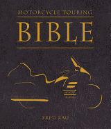 Motorcycle Touring Bible