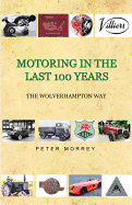 Motoring in the Last 100 Years, the Wolverhampton Way