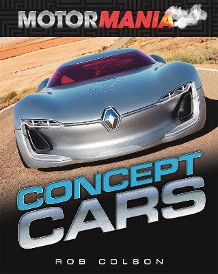 Motormania: Concept Cars - Colson, Rob