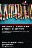 Motricit? e lateralit? nei processi di scrittura