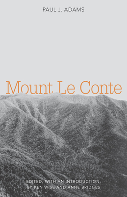 Mount Le Conte - Wise, Kenneth (Editor), and Bridges, Anne (Editor), and Adams, Paul J