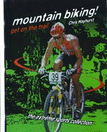 Mountain Biking! Get on the Trail