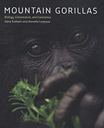 Mountain Gorillas: Biology, Conservation, and Coexistence