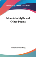 Mountain Idylls and Other Poems
