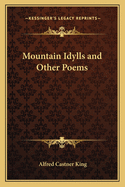 Mountain Idylls and Other Poems