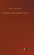 Mountain Idylls and Other Poems
