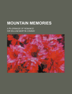 Mountain memories; a pilgrimage of romance