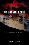 Mountain Peril: A White Mountains Mystery
