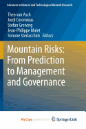 Mountain Risks: From Prediction to Management and Governance