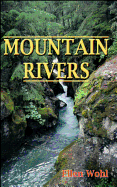 Mountain Rivers - Wohl, Ellen E